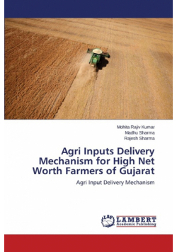 Agri Inputs Delivery Mechanism for High Net Worth Farmers of Gujarat