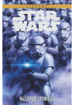 Star Wars Legendy Najlepsze opowieści