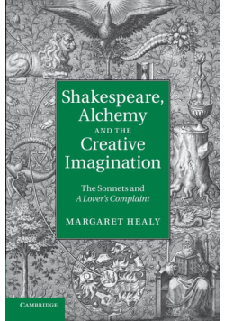 Shakespeare, Alchemy and the Creative Imagination