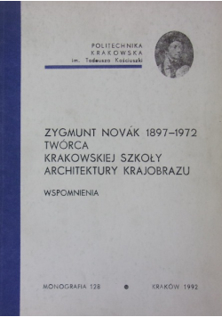 Zygmunt Novak 1897 do 1972 Twórca krakowskiej szkoły architektury krajobrazu