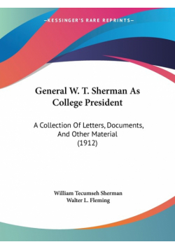 General W. T. Sherman As College President