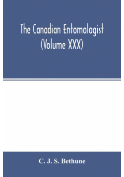 The Canadian entomologist (Volume XXX)