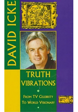 Truth Vibrations From TV Celebrity to World Visionary