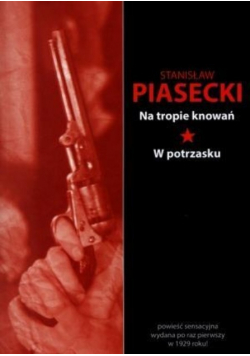Piasecki Stanisław - Na tropie knowań W potrzasku