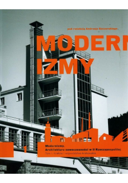 Modernizmy t.1 Architektura nowoczesności w II Rzeczypospolitej