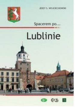 Spacerem po Lublinie