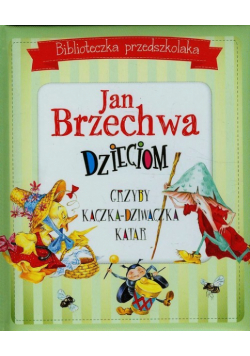Biblioteczka przedszkolaka Jan Brzechwa dzieciom