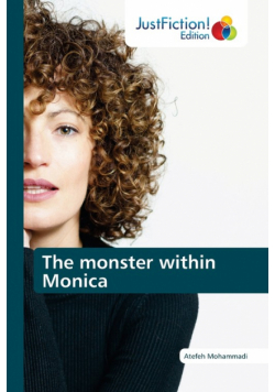 The monster within Monica