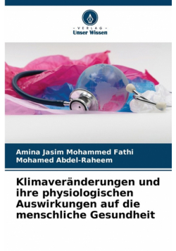 Klimaveränderungen und ihre physiologischen Auswirkungen auf die menschliche Gesundheit
