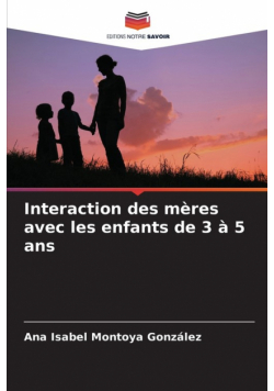 Interaction des mères avec les enfants de 3 à 5 ans