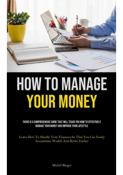 How To Manage Your Money