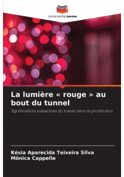 La lumière  rouge  au bout du tunnel