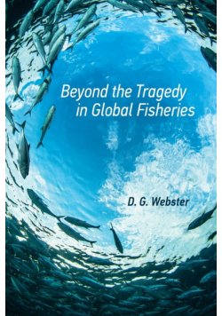 Beyond the Tragedy in Global Fisheries