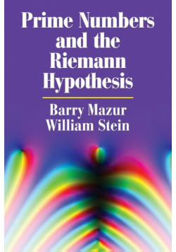 Prime Numbers and the Riemann Hypothesis