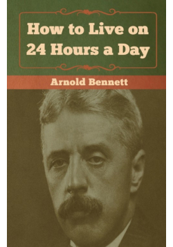 How to Live on 24 Hours a Day