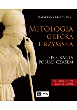 Mitologia grecka i rzymska. Spotkania ponad czasem