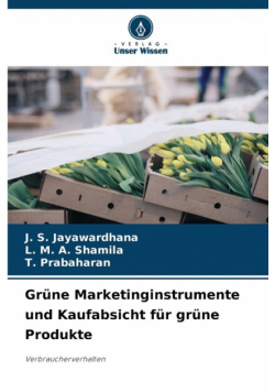 Grüne Marketinginstrumente und Kaufabsicht für grüne Produkte