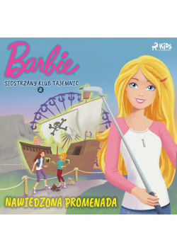Barbie - Siostrzany klub tajemnic 2 - Nawiedzona promenada