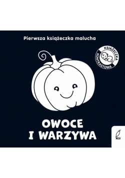 Pierwsza książeczka malucha. Owoce i warzywa