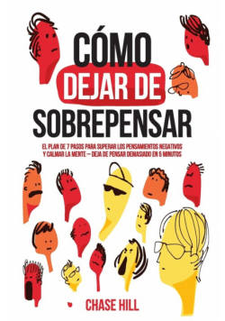 Cómo dejar de sobrepensar