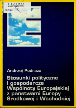 Stosunki polityczne i gospodarcze Wspólnoty Europejskiej z państwami Europy Środkowej  i Wschodniej