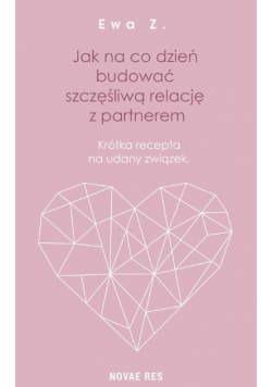 Jak na co dzień budować szczęśliwą relację