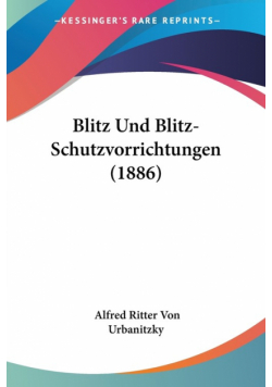 Blitz Und Blitz-Schutzvorrichtungen (1886)