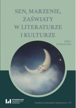 Sen, marzenie, zaświaty w literaturze i kulturze