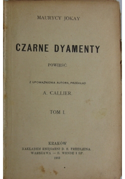 Czarne dyamenty, tom I,1903 r.
