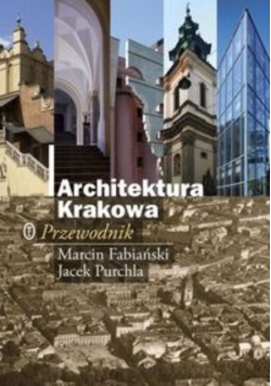 Architektura Krakowa Przewodnik