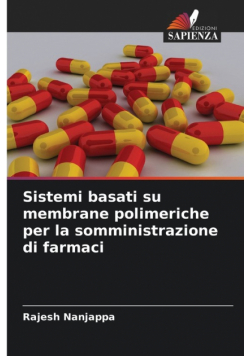 Sistemi basati su membrane polimeriche per la somministrazione di farmaci
