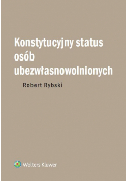 Konstytucyjny status osób ubezwłasnowolnionych