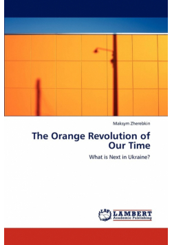The Orange Revolution of Our Time