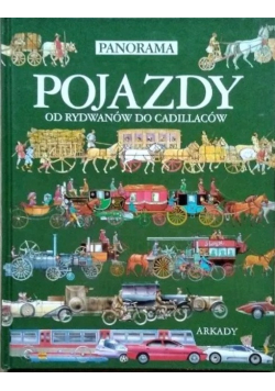 Pojazdy Od rydwanów do cadillaców