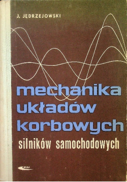 Mechanika układów korbowych silników samochodowych