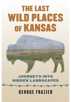 Last Wild Places of Kansas