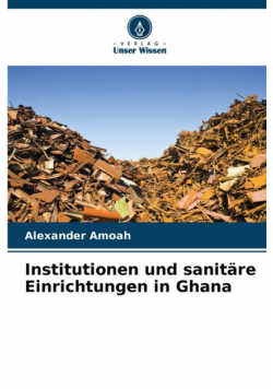 Institutionen und sanitäre Einrichtungen in Ghana