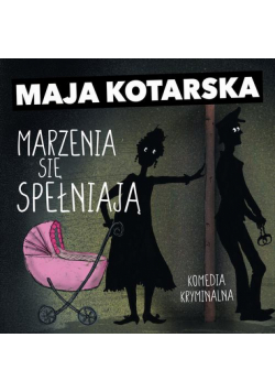 Marzenia się spełniają