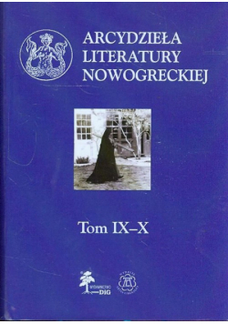 Arcydzieła literatury nowogreckiej t.IX-X