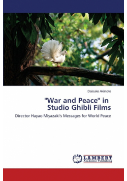 ''War and Peace'' in Studio Ghibli Films