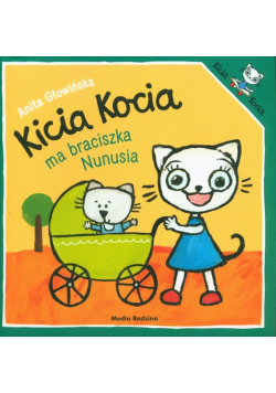 Kicia Kocia ma braciszka Nunusia