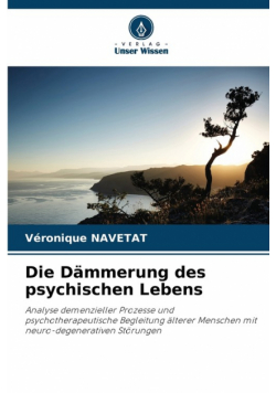 Die Dämmerung des psychischen Lebens