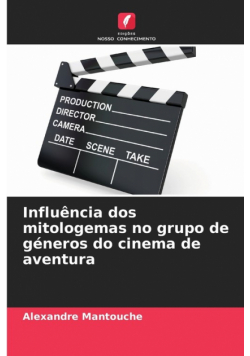 Influência dos mitologemas no grupo de géneros do cinema de aventura