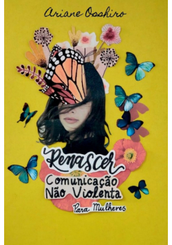 Renascer - Comunicação Não Violenta Para Mulheres
