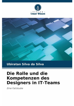 Die Rolle und die Kompetenzen des Designers in IT-Teams