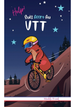 Help ! Suis Accro Au VTT