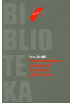 Kwestie międzynarodowe w myśli opozycji demokratycznej w PRL 1976-1980