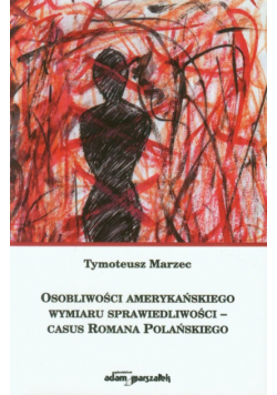 Osobliwości amerykańskiego wymiaru sprawiedliwości