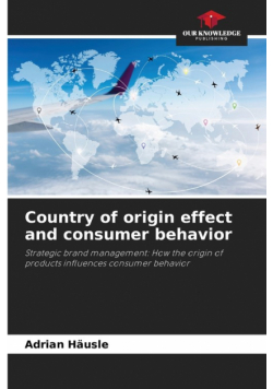 Country of origin effect and consumer behavior