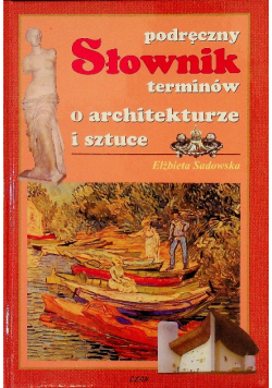 Podręczny słownik terminów o architekturze i sztuce
